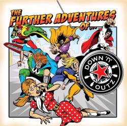 Joe Elliott's Down'n'Outz : The Further Adventures of ... Down'n'Outz